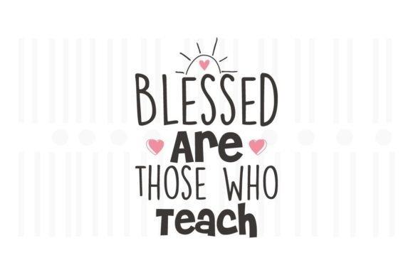 Blessed Are Those Who Teach SVG Review