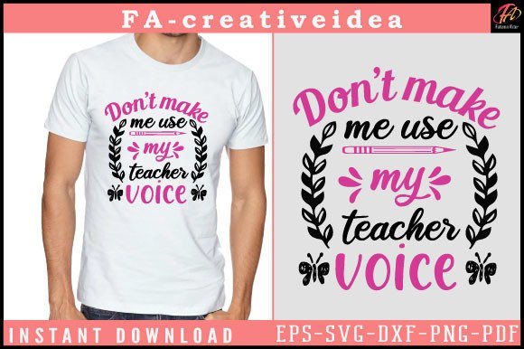 Don’t Make Me Use My Teacher SVG Design Review