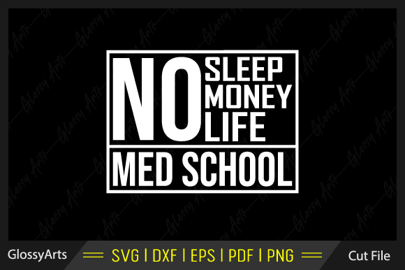 No Sleep Money Life Med School SVG Review