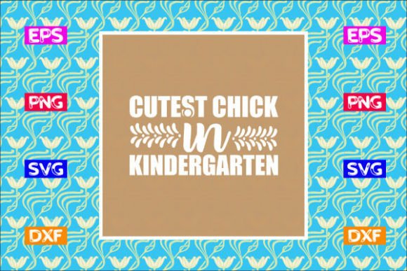 School SVG Design: Cutest Chick in Kindergarten Review